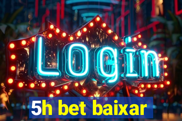 5h bet baixar